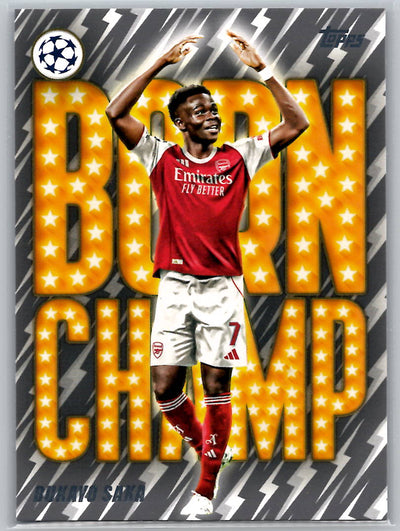 Bukayo Saka /Insert Born Champ 2025-26 Topps UEFA Club Competitions Arsenal UEFA Champions League
